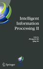 Intelligent Information Processing II: Ifip Tc12/Wg12.3 International Conference on Intelligent Information Processing (Iip2004) October 21-23, 2004, (IFIP Advances in Information and Communication Technology #163) Cover Image
