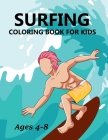 surfing Coloring Book For Kids Ages 4-8 Cover Image