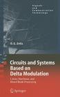 Circuits and Systems Based on Delta Modulation: Linear, Nonlinear and Mixed Mode Processing (Signals and Communication Technology) By Djuro G. Zrilic Cover Image