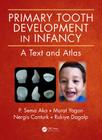 Primary Tooth Development in Infancy: A Text and Atlas Cover Image