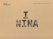 I Nina By Daniel Chmielewski, Olga Tokarczuk (Concept by), Daniel Chmielewski (Artist) Cover Image