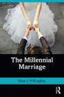 The Millennial Marriage By Brian Willoughby Cover Image