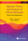 Operator Theory and Analysis of Infinite Networks: Theory and Applications By Palle E T Jorgensen, Erin P J Pearse Cover Image