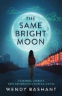 The Same Bright Moon: Teaching China's New Generation During Covid Cover Image