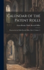 Calendar of the Patent Rolls: Preserved in the Public Record Office, Part 4, volume 11 By Great Britain Public Record Office (Created by) Cover Image