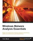 Windows Malware Analysis Essentials By Victor Marak Cover Image