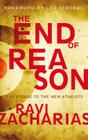 The End of Reason: A Response to the New Atheists Cover Image