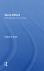 Space Stations: International Law and Policy Cover Image