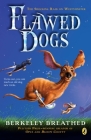 Flawed Dogs: the Novel: The Shocking Raid on Westminster By Berkeley Breathed, Berkeley Breathed (Illustrator) Cover Image