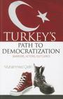 Turkey's Path to Democratization: Barriers, Actors, Outcomes Cover Image