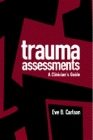Trauma Assessments: A Clinician's Guide By Eve B. Carlson, Phd Cover Image
