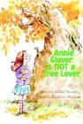 Annie Glover is NOT a Tree Lover Cover Image