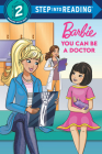 You Can Be a Doctor (Barbie) (Step into Reading) Cover Image