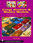 Corgi Juniors and Husky Models: A Complete Identification and Price Guide (Schiffer Book for Collectors) By Bill Manzke Cover Image
