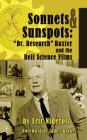 Sonnets to Sunspots: Dr. Research Baxter and the Bell Science Films (hardback) Cover Image