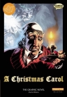 A Christmas Carol the Graphic Novel: Original Text (Classical Comics: Original Text) By Charles Dickens Cover Image