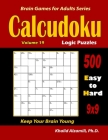 Calcudoku Logic Puzzles: 500 Easy to Hard (9x9): : Keep Your Brain Young By Khalid Alzamili Cover Image