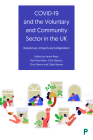 Covid-19 and the Voluntary and Community Sector in the UK: Responses, Impacts and Adaptation Cover Image