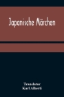 Japanische Märchen By Karl Alberti (Translator) Cover Image