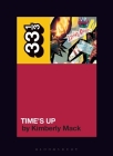 Living Colour's Time's Up (33 1/3) By Kimberly Mack Cover Image