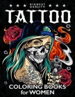 Tattoo Coloring Book for Women: Sexy Coloring Pages Adult Relaxation With Awesome Modern Tattoo Designs By Firework Publishing Cover Image