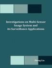 Investigations on Multi-Sensor Image System and its Surveillance Applications Cover Image