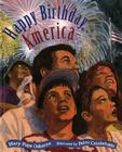 Happy Birthday, America By Mary Pope Osborne, Peter Catalanotto (Illustrator) Cover Image