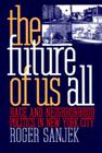 The Future of Us All (Anthropology of Contemporary Issues) By Roger Sanjek Cover Image