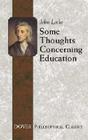 Some Thoughts Concerning Education: (Including of the Conduct of the Understanding) (Dover Philosophical Classics) By John Locke Cover Image