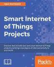 Smart Internet of Things Projects By Agus Kurniawan Cover Image