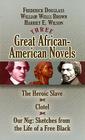 Three Great African-American Novels: The Heroic Slave/Clotel/Our Nig (Dover Books on Literature & Drama) Cover Image