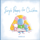 Simple Prayers for Children By Heather Ellis Cover Image