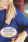 Heart Sounds: A Daughter's Journey with Her Mother Through the Final Years Cover Image