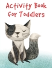Activity Book for Toddlers: Beautiful and Stress Relieving Unique Design for Baby and Toddlers learning By Harry Blackice Cover Image