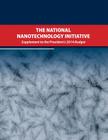 The National Nanotechnology Initiative: Supplement to the Presidents 2014 Budget By Executive Office of the President of the Cover Image