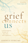 Grief Connects Us: A Neurosurgeon's Lessons on Love, Loss, and Compassion Cover Image
