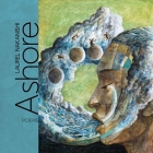Ashore By Laurel Nakanishi Cover Image