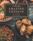 111 Amazing Chinese Recipes: Enjoy Everyday With Chinese Cookbook! By Eva Taylor Cover Image