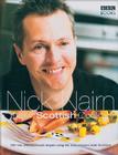 New Scottish Cookery: 160 New and Traditional Recipes Using the Best Produce from Scotland By Nick Nairn Cover Image
