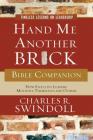 Hand Me Another Brick Bible Companion: Timeless Lessons on Leadership By Charles R. Swindoll Cover Image