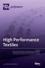 High Performance Textiles By Tarek M. Abou Elmaaty (Guest Editor), Maria Rosaria Plutino (Guest Editor) Cover Image