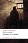 Memoirs from the House of the Dead (Oxford World's Classics) Cover Image