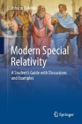 Modern Special Relativity: A Student's Guide with Discussions and Examples By Johann Rafelski Cover Image