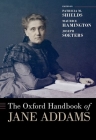 The Oxford Handbook of Jane Addams (Oxford Handbooks) By Patricia M. Shields, Maurice Hamington, Joseph Soeters Cover Image