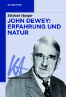 John Dewey: Erfahrung und Natur (Klassiker Auslegen #66) By Michael Hampe (Editor) Cover Image