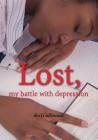 Lost, My Battle with Depression By Doris Allimadi Cover Image