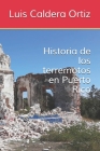 Historia de los terremotos en Puerto Rico By Pablo L. Crespo Vargas (Editor), Luis Caldera Ortiz Cover Image