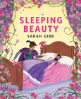 Sleeping Beauty: Based on the Original Story by the Brothers Grimm Cover Image