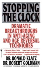 Stopping the Clock: Dramatic Breakthroughs in Anti-Aging and Age Reversal Techniques Cover Image