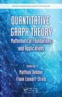 Quantitative Graph Theory: Mathematical Foundations and Applications Cover Image